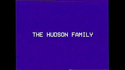 THE HUDSON FAMILY Tape 1 - Caught in the Act